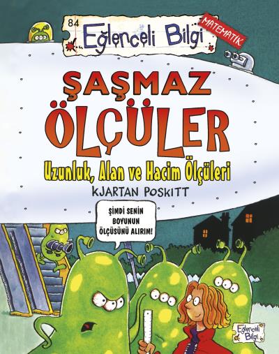 Eğelenceli Bilgi Matematik 84 Şaşmaz Ölçüler