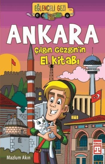Eğlenceli Bilgi Dünyası 126 Gezi Ankara Çılgın Gezginin El Kitabı