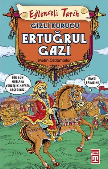Ertuğrul Gazi Gizli Kurucu