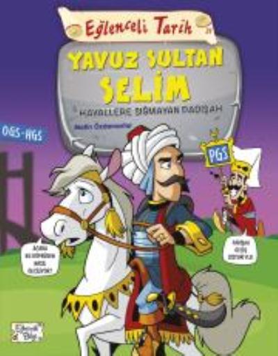 Eğlenceli Tarih 31 Yavuz Sultan Selim Hayallere Sığmayan Padişah