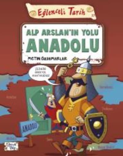 Alp Arslanın Yolu Anadolu