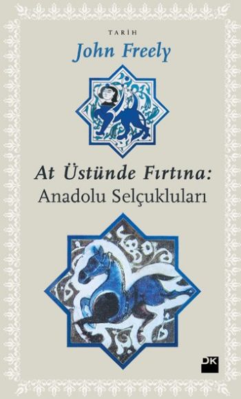 At Üstünde Fırtına Anadolu Selçukluları