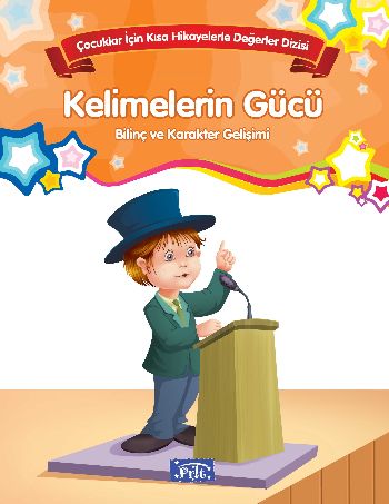 Kelimelerin Gücü Çocuklar İçin Kısa Hikayelerle Değerler Dizisi