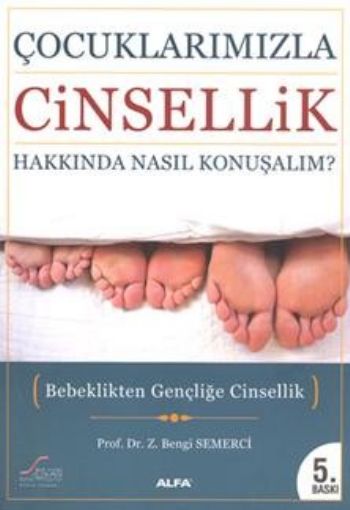 Çocuklarımızla Cinsellik Hakkında Nasıl Konuşalım