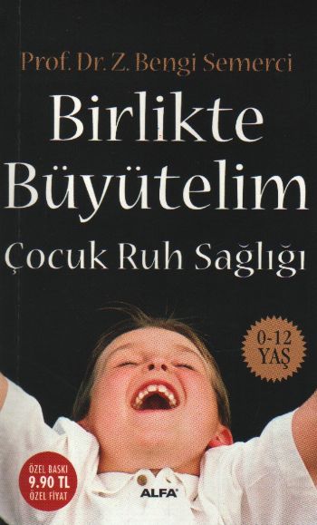 Birlikte Büyütelim Çocuk Ruh Sağlığı 0 12 Yaş Cep Boy