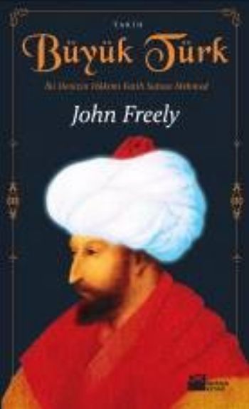Büyük Türk İki Denizin Hakimi Fatih Sultan Mehmed