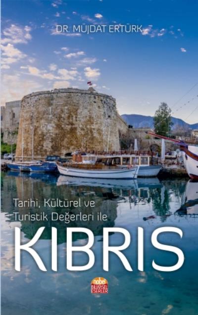 Tarihi Kültürel ve Turistik Değerleri İle Kıbrıs
