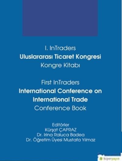 1. InTraders Uluslararası Ticaret Kongresi Kongre Kitabı