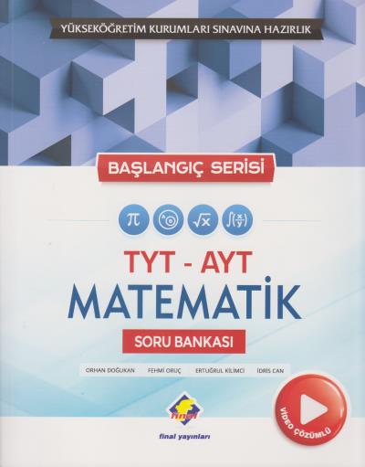 Final TYT AYT Matematik Soru Bankası Başlangıç Serisi Video Çözümlü YENİ