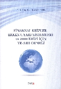 Finansal Krizler Erken Uyarı Sistemleri ve 2008 Krizi İçin TR ABD Örneği