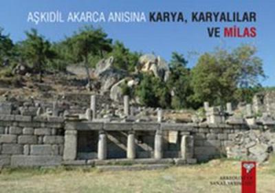 Aşkıdil Akarca Anısına Karya Karyalılar ve Milas