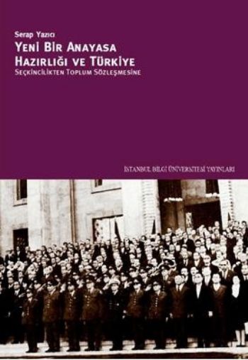 Yeni Bir Anayasa Hazırlığı ve Türkiye Seçkincilikten Toplum Sözleşmesine