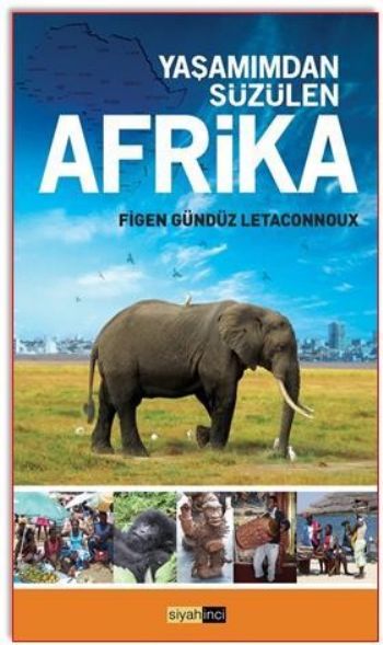 Yaşamımdan Süzülen Afrika