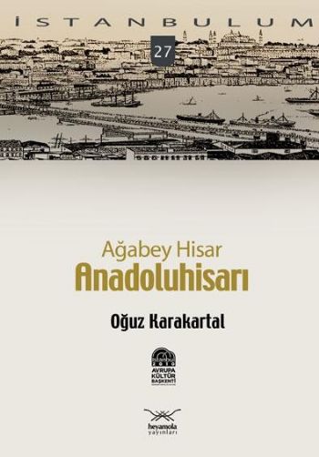İstanbulum 27 Ağabey Hisar Anadoluhisarı
