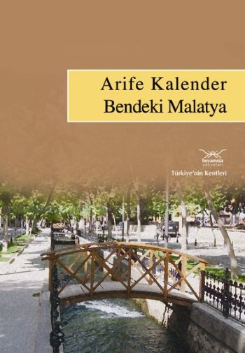 Türkiyenin Kentleri 23 Bendeki Malatya