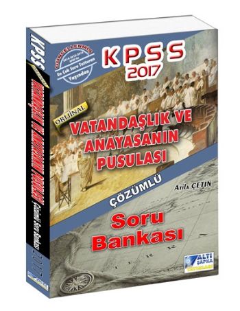 Altı Şapka KPSS Vatandaşlık ve Anayasanın Pusulası Çözümlü Soru Bankası 2017