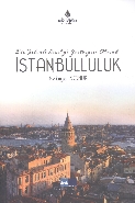 Bir Şehirli Kimliği Göstergesi Olarak İstanbulluluk