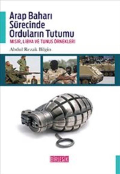Arap Baharı Sürecinde Orduların Tutumu Mısır Libya ve Tunus Örnekleri