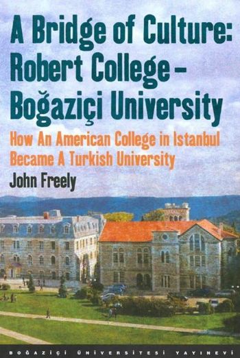 A Bridge of Culture Robert College Boğaziçi University