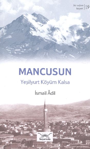 Bir Nefeste Kayseri 19 Mancusun Yeşilyurt Köyüm Kalsa