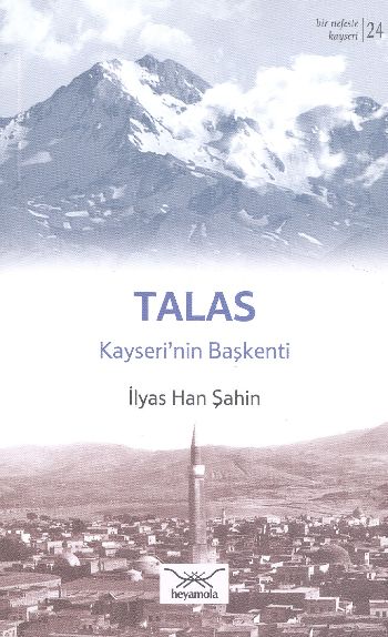 Bir Nefeste Kayseri 24 Talas Kayserinin Başkenti