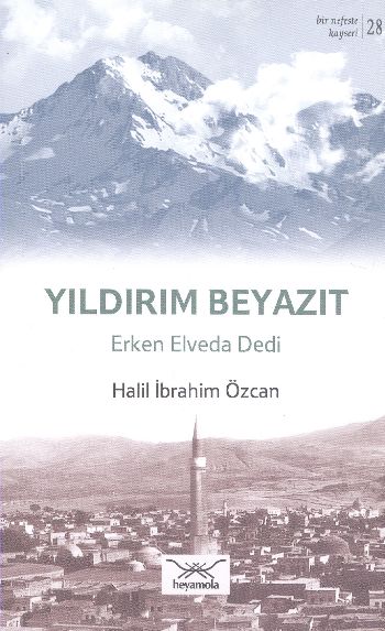 Bir Nefeste Kayseri 28 Yıldırım Beyazıt Erken Elveda Dedi