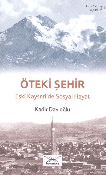 Bir Nefeste Kayseri 30 Öteki Şehir Eski Kayseride Sosyal Hayat
