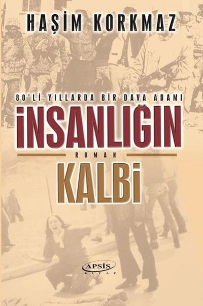 İnsanlığın Kalbi 80li Yıllarda Bir Dava Adamı