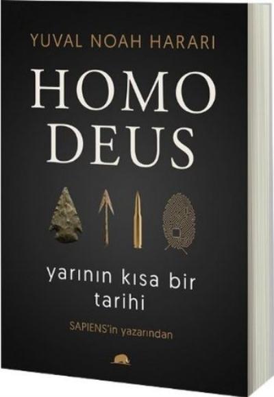 Homo Deus Yarının Kısa Bir Tarihi