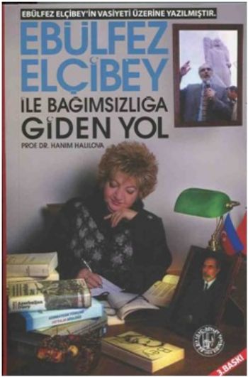 Ebülfez Elçibey ile Bağımsızlığa Giden Yol