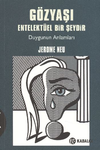 Gözyaşı Entelektüel Bir Şeydir