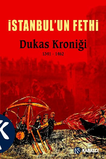 İstanbulun Fethi Dukas Kroniği 1341 1462