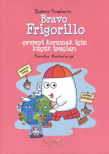 Başucu Kitaplarım Bravo Frigorillo Çevreyi Korumak İçin Küçük İpuçları