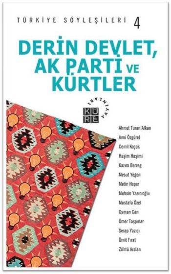 Türkiye Söyleşileri 4 Derin Devlet Ak Parti ve Kürtler