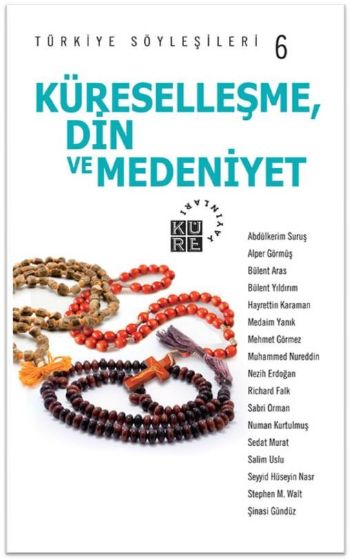 Türkiye Söyleşileri 6 Küreselleşme Din ve Medeniyet