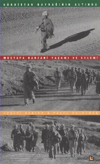 Kürdistan Bayrağının Altında Mustafa Barzani Yaşamı ve Eylemi