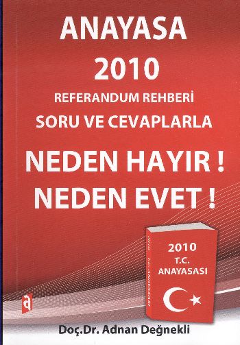 Anayasa 2010 Referandum Rehberi Soru ve Cevaplarla Neden Hayır Neden Evet