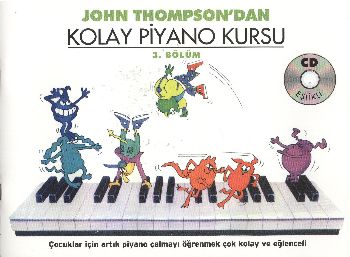 IADESİZ John Thompsondan Kolay Piyano Kursu 3. Bölüm