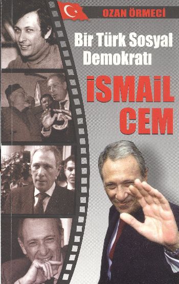 Bir Türk Sosyal Demokratı İsmail Cem