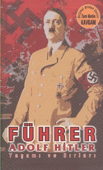 Führer Adolf Hitler Yaşamı ve Sırları