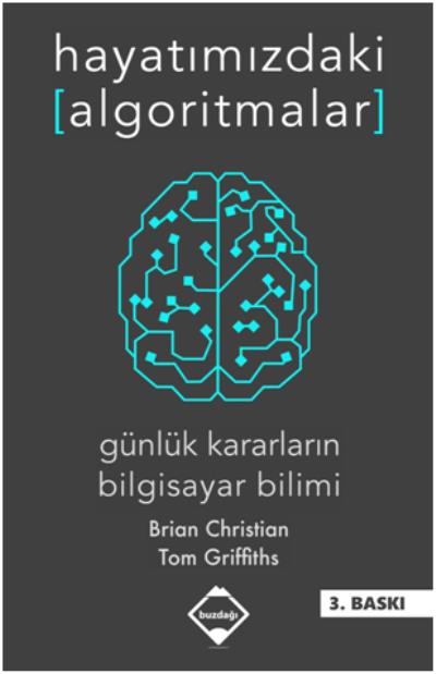 Hayatımızdaki Algoritmalar Günlük Kararların Bilgisayar Bilimi