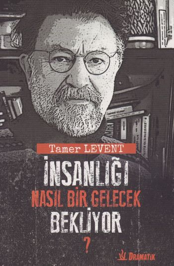İnsanlığı Nasıl Bir Gelecek Bekliyor