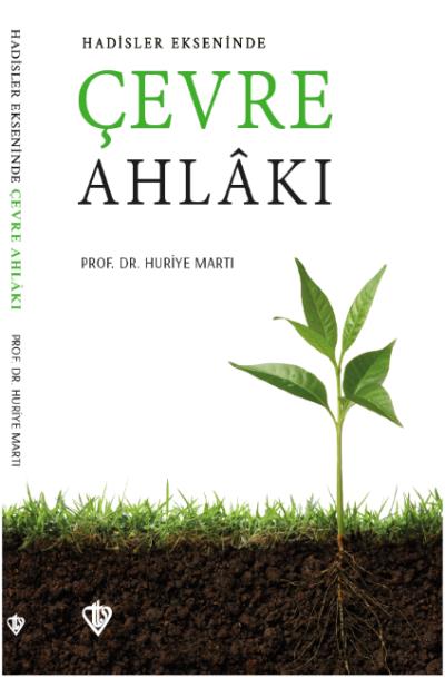 Hadisler Ekseninde Çevre Ahlakı