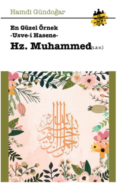 En Güzel Örnekler Usve i Hasene Hz.Muhammed