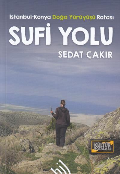 Sufi Yolu İstanbul Konya Doğa Yürüyüşü Rotası