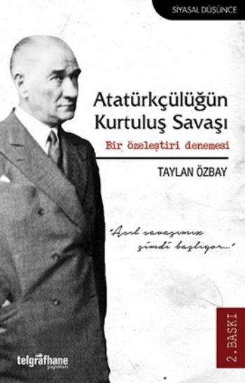 Atatürkçülüğün Kurtuluş Savaşı Bir Özeleştiri Denemesi