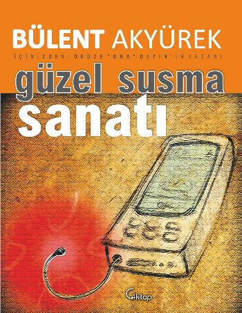 Güzel ve Etkili Susma Sanatı
