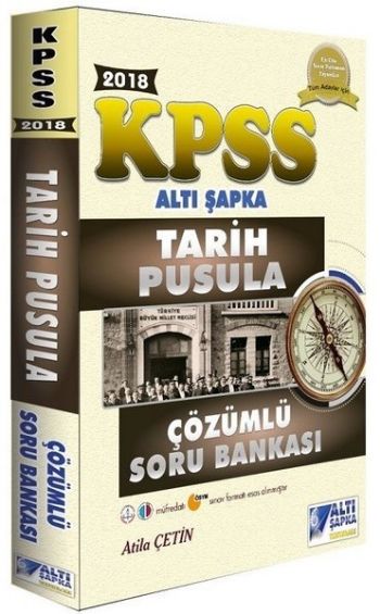 Altı Şapka KPSS Tarihin Pusulası Tamamı Çözümlü Soru Bankası 2018