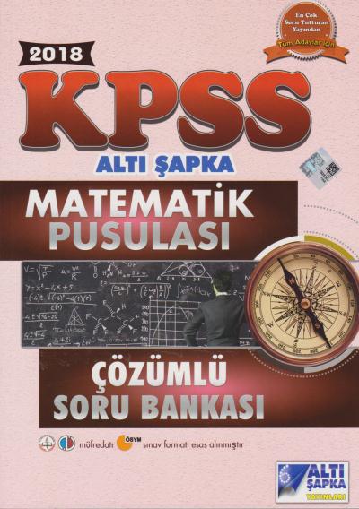 Altı Şapka KPSS Matematik Pusulası Çözümlü Soru Bankası 2018