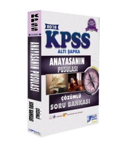 Altı Şapka KPSS Anayasanın Pusulası Çözümlü Soru Bankası 2018